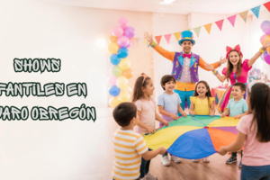shows infantiles en Álvaro Obregón